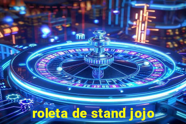 roleta de stand jojo